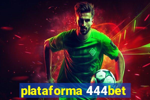 plataforma 444bet